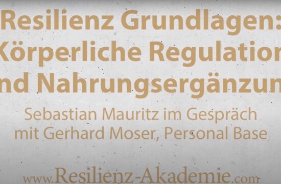 Grundlagen der körperlichen Resilienz: Gerhard Moser im Gespräch mit Sebastian Mauritz (Resilienz Akademie)