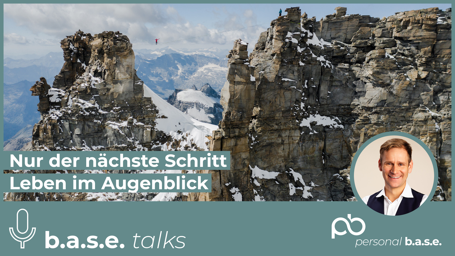 #46 Nur der nächste Schritt - Leben im Augenblick | Lukas Irmler - Slackline-Profi | b.a.s.e. talks