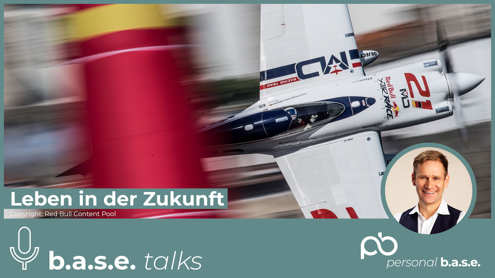 #51 Leben in der Zukunft | Matthias Dolderer - Red Bull Air Race Weltmeister | b.a.s.e. talks