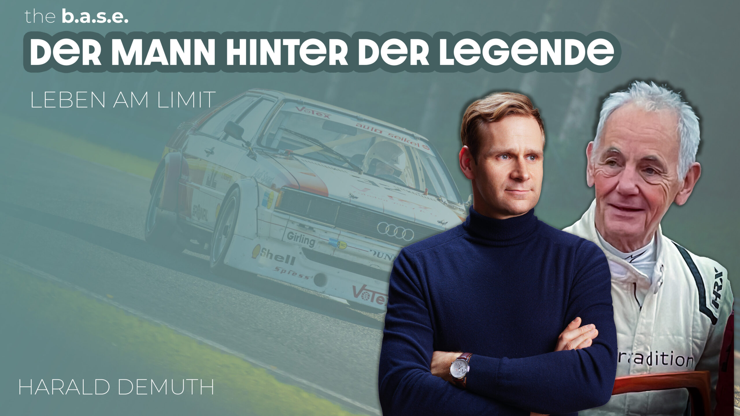 #82 Harald Demuth – Der Mann, der den Audi Quattro zur Legende machte | Leben am Limit | the b.a.s.e